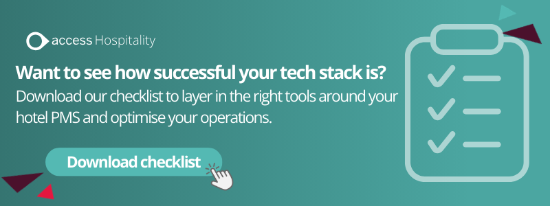 Want to see how successful your tech stack is? Download our checklist to layer in the right tools around your hotel PMS and optimise your operations