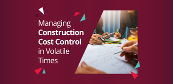 Managing Construction Cost Control in Volatile Times - Construction professionals planning and forecasting costs in the office