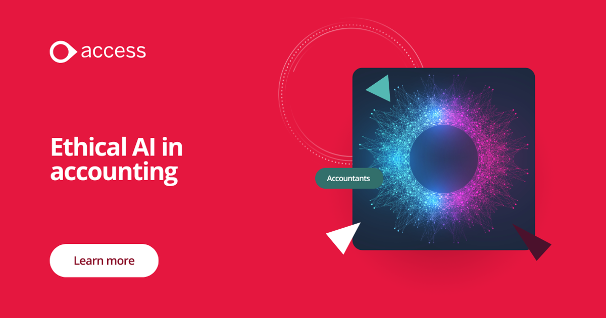 Ethical AI in accounting: Key considerations for firms | The Access Group