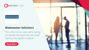 Blakewater Solicitors take on more work thanks to Access Legal probate software solution