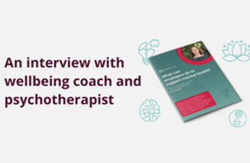 An interview with wellbeing coach and psychotherapist