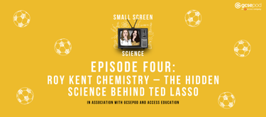 Header Roy Kent Chemistry – The hidden science behind Ted Lasso