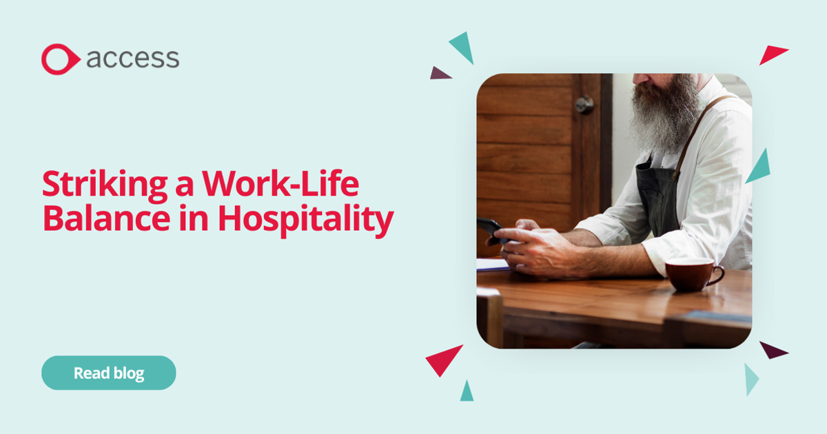 Work-Life Balance in Hospitality Industry | Access Hospitality