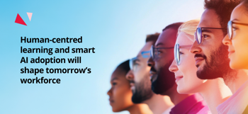 human-centred learning and smart ai adoption will shape tomorrow's workforce