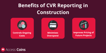 Benefits of CVR in Construction