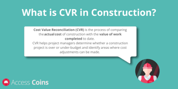 What is CVR in Construction?