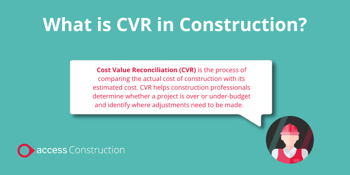 What Is Cost Value Reconciliation (CVR) In Construction?